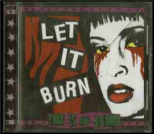 Let It Burn - This Is The Sound