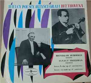 Ludwig van Beethoven, Bronislaw Huberman, Ignacy Friedman - Kreutzerowska - ...