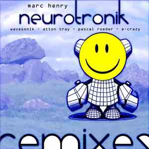 Marc Henry  - Neurotronik Remixes