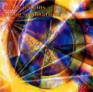 Mark Jenkins - Moog Meditations