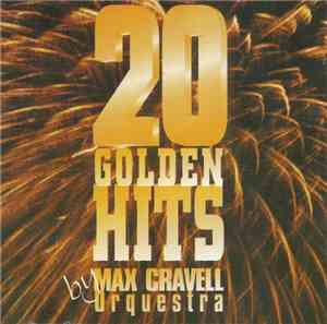Max Cravell Orquestra - 20 Golden Hits
