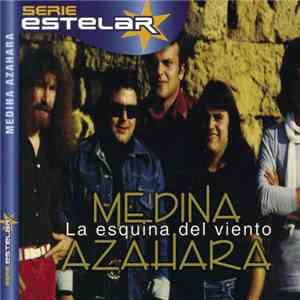 Medina Azahara - La Esquina Del Viento