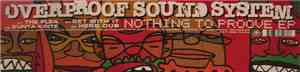 Overproof Sound System - Nothing To Proove EP