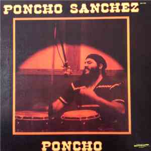 Poncho Sanchez - Poncho