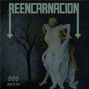 Reencarnacion - 888 Metal