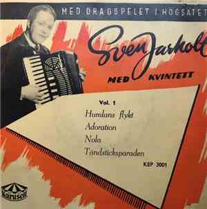Sven Jarholt Med Kvintett - Med Dragspelet I Högsätet Vol. 1