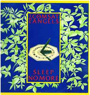 The Comsat Angels - Sleep No More