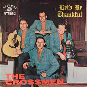 The Crossmen - Let's Be Thankful