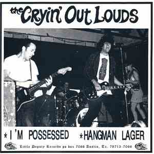 The Cryin' Out Louds / The Motards - The Cryin' Out Louds / The Motards
