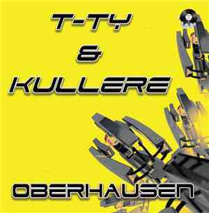 T-TY & Kullere - Oberhausen