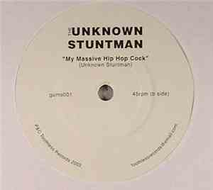 Unknown Stuntman / Pharoah Roche - My Massive Hip Hop Cock / E-Funk