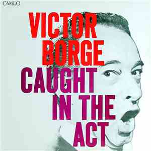 Victor Borge  - Caught In The Act