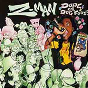 Z-Man - Dope Or Dog Food?