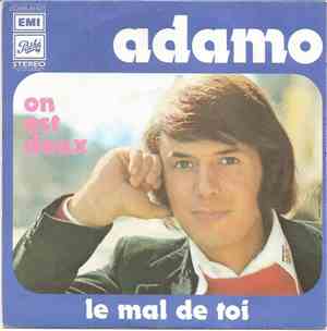 Adamo - On Est Deux / Le Mal De Toi