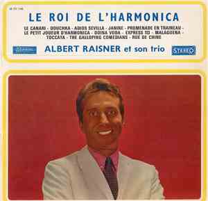 Albert Raisner Et Son Trio - Le Roi De L'harmonica