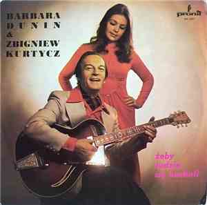 Barbara Dunin & Zbigniew Kurtycz - Żeby Ludzie Się Kochali