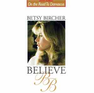 Betsy Bircher - Believe