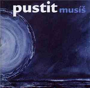 Bittová, Dunaj, Fajt - Pustit Musíš