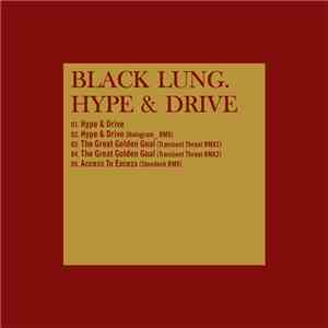 Black Lung - Hype & Drive