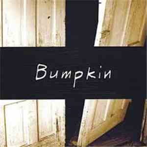 Bumpkin  - Mad Outta Me