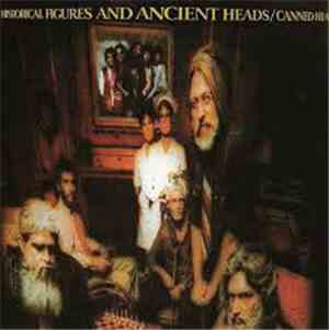Canned Heat - Historical Figures And Ancient Heads