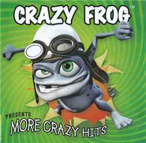 Crazy Frog - Presents More Crazy Hits