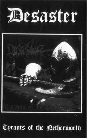 Desaster - Tyrants Of The Netherworld