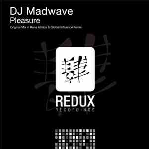 DJ Madwave - Pleasure