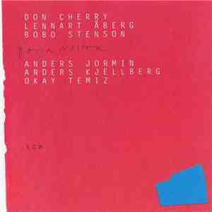 Don Cherry, Lennart Åberg, Bobo Stenson, Anders Jormin, Anders Kjellberg, O ...