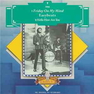 Easybeats - Friday On My Mind / Hello How Are You