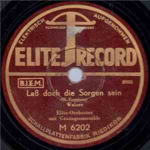 Elite-Orchester - Laß Doch Die Sorgen Sein / Sei Lieb Zu Mir