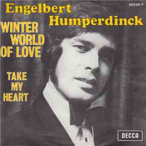 Engelbert Humperdinck - Winter World Of Love / Take My Heart