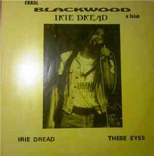 Errol Blackwood - Irie Dread / These Eyes