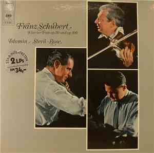 Franz Schubert - Istomin • Stern • Rose - Klavier-Trios Op.99 Und Op.100