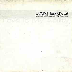 Jan Bang Featuring Souvenir  & Bochas - Love Is My Ability