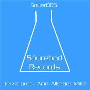 Jerzz - Acid Allstars Mikz