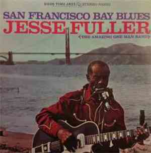 Jesse Fuller - San Francisco Bay Blues