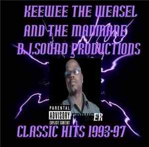 Keewee The Weasel, The Madmane - Classic Hits 1993-97