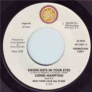 Lionel Hampton And His New York Jazz All Stars - Smoke Gets In Your Eyes /  ...