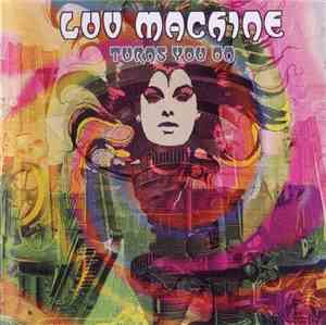 Luv Machine - Turns You On