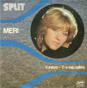 Meri - U Prolazu / Ti Si Moja Sudbina