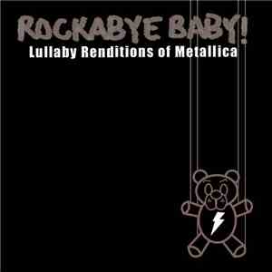 Michael Armstrong - Rockabye Baby! Lullaby Renditions Of Metallica