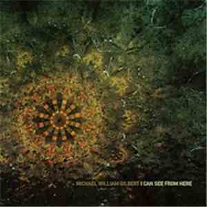 Michael William Gilbert - I Can See From Here