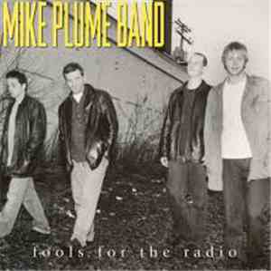 Mike Plume Band - Fools For The Radio