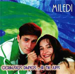 Miledi - Geriausios Dainos... Ir Tik Jums