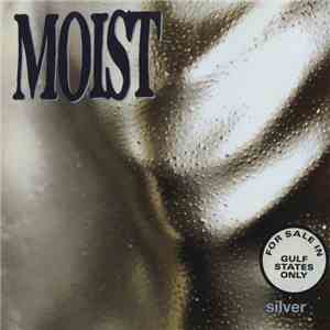 Moist  - Silver