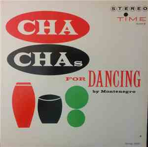 Montenegro - Cha Chas For Dancing