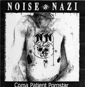 Noise Nazi - Coma Patient Pornstar