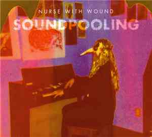 Nurse With Wound - Soundpooling