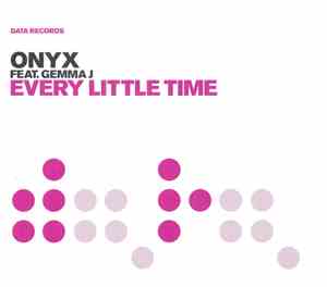 Onyx  Feat. Gemma J - Every Little Time